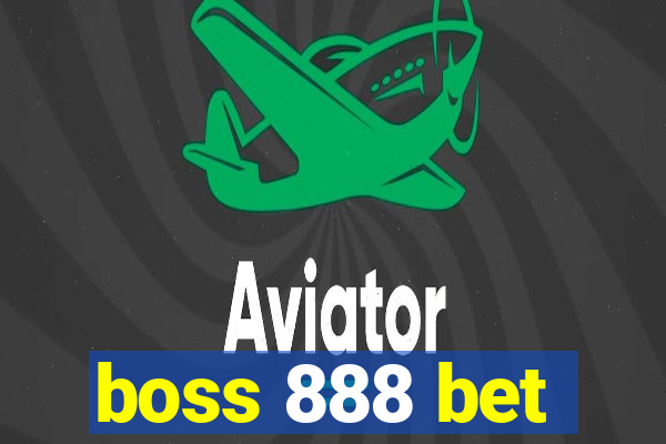 boss 888 bet